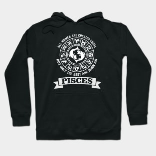 Only The Best Women Are Born As Pisces Hoodie